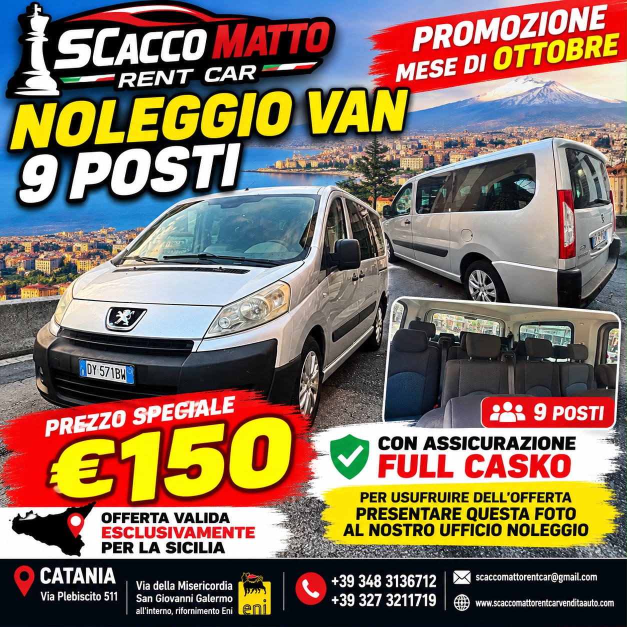 Promozione di ottobre Scacco Matto Rent Car: noleggio van 9 posti a 150 euro con assicurazione Full Casko. Offerta esclusiva per la Sicilia, presentando questa foto all’ufficio noleggio. Contatti: +39 348 3136712 e +39 327 3211719.